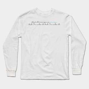 shes driving me crazy Long Sleeve T-Shirt